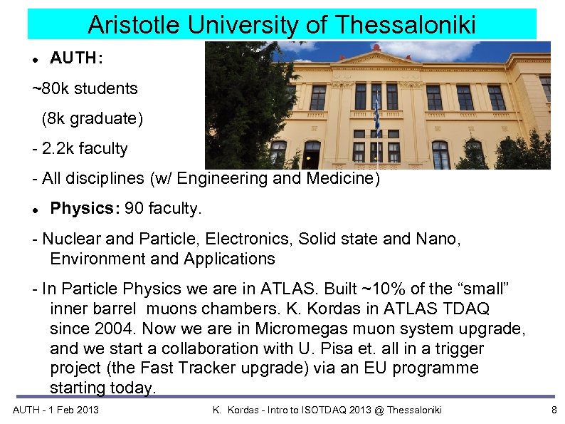 Aristotle University of Thessaloniki AUTH: ~80 k students (8 k graduate) - 2. 2