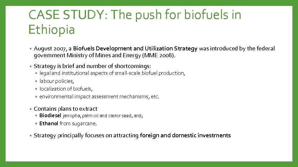 CASE STUDY: The push for biofuels in Ethiopia • August 2007, a Biofuels Development