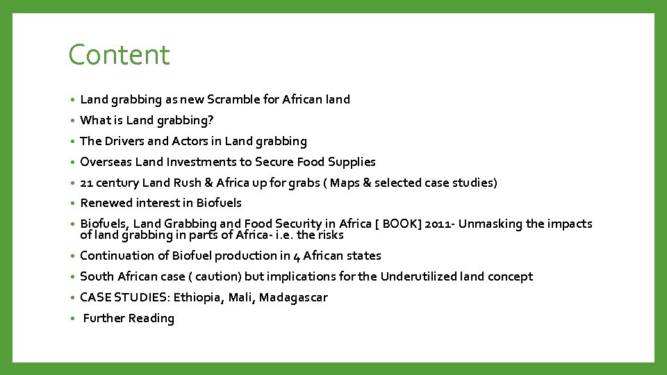 Content • Land grabbing as new Scramble for African land • What is Land