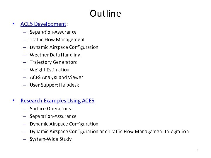 Airspace Concept Evaluation System State Of Development Gano