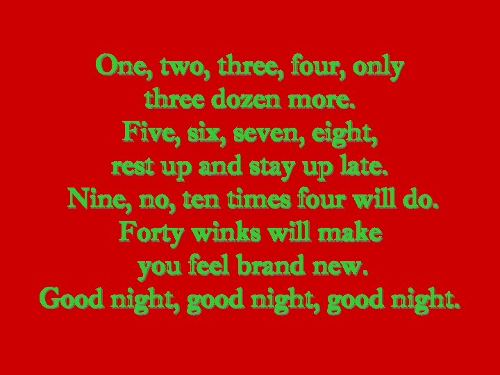 One, two, three, four, only three dozen more. Five, six, seven, eight, rest up
