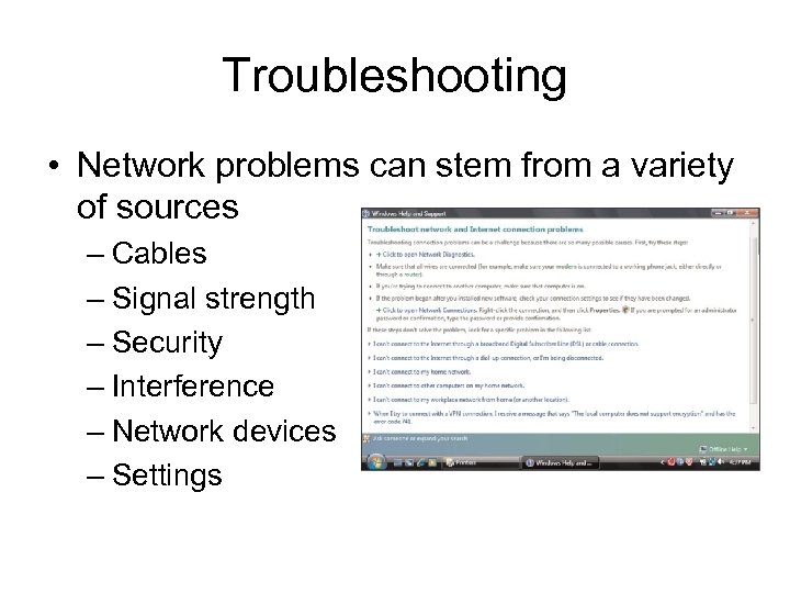 Troubleshooting • Network problems can stem from a variety of sources – Cables –