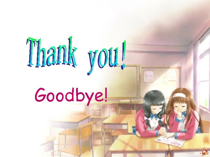 Goodbye! 