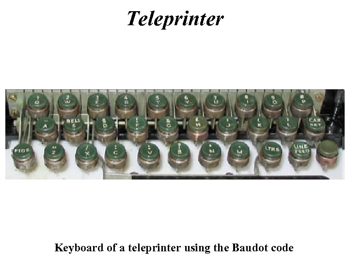 Teleprinter Keyboard of a teleprinter using the Baudot code 