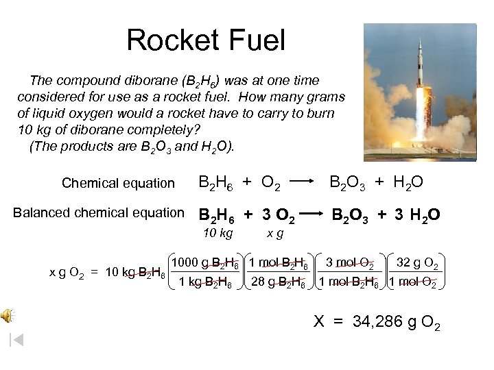 Rocket Fuel The compound diborane (B 2 H 6) was at one time considered