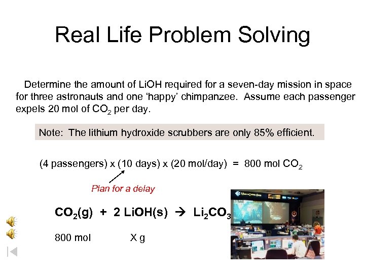 Real Life Problem Solving Determine the amount of Li. OH required for a seven-day