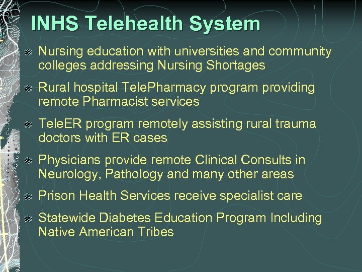 INHS Telehealth System Nursing education with universities and community colleges addressing Nursing Shortages Rural