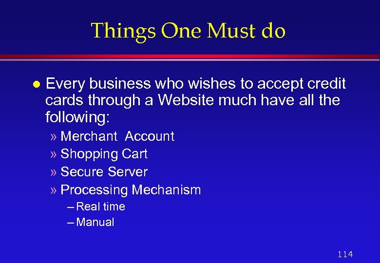 Things One Must do l Every business who wishes to accept credit cards through
