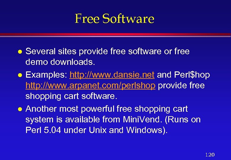 Free Software l l l Several sites provide free software or free demo downloads.