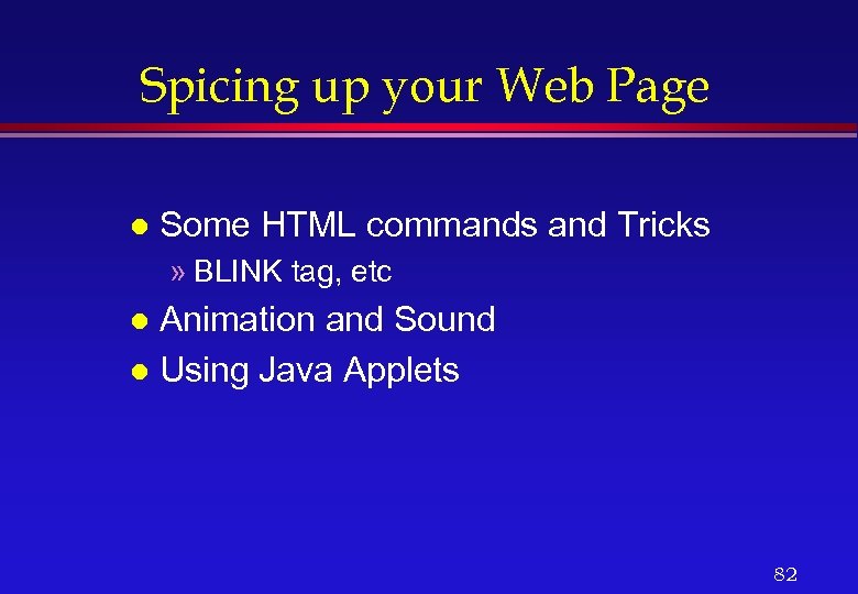 Spicing up your Web Page l Some HTML commands and Tricks » BLINK tag,