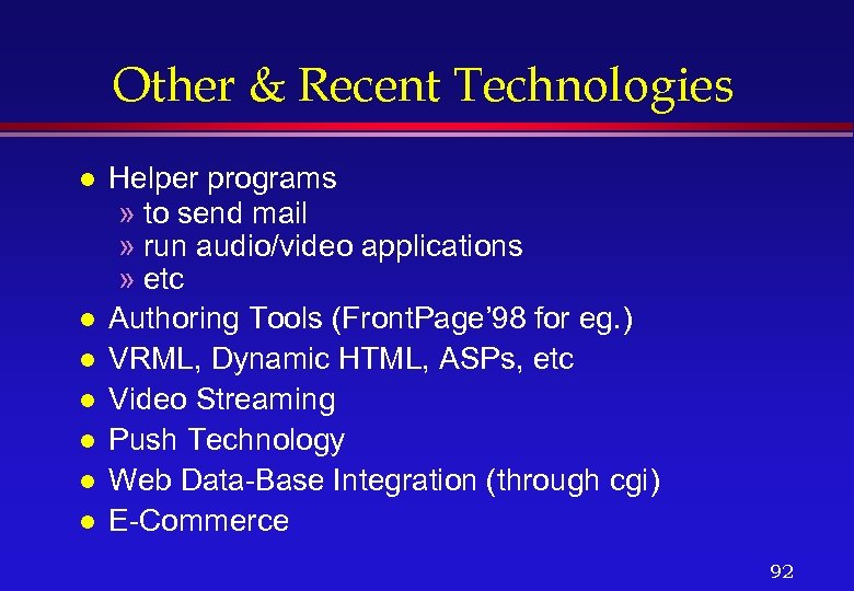 Other & Recent Technologies l l l l Helper programs » to send mail