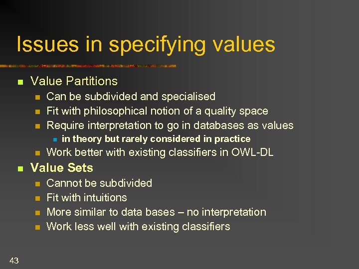 Issues in specifying values n Value Partitions n n n Can be subdivided and