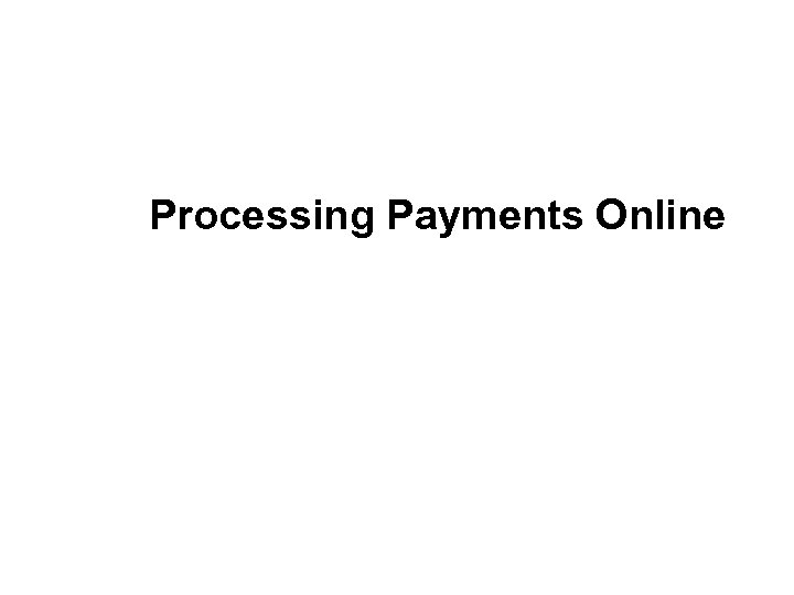 Processing Payments Online 