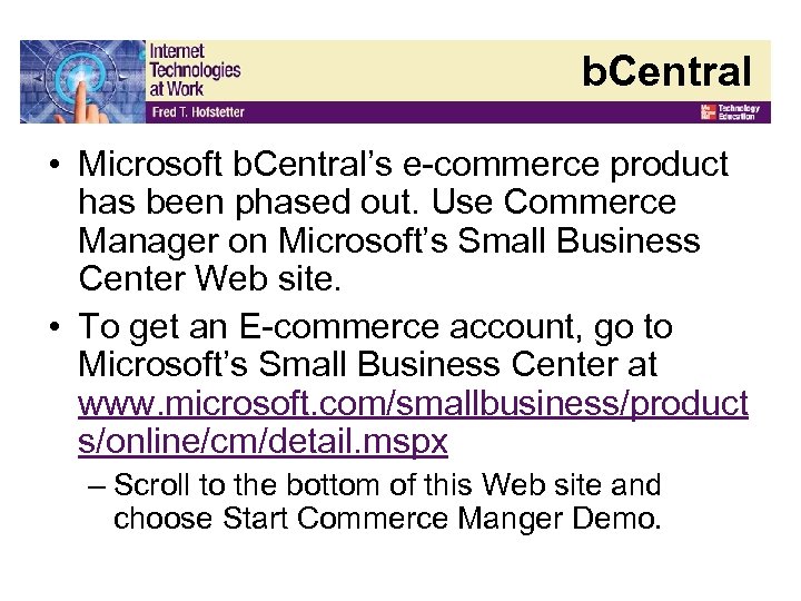 b. Central • Microsoft b. Central’s e-commerce product has been phased out. Use Commerce