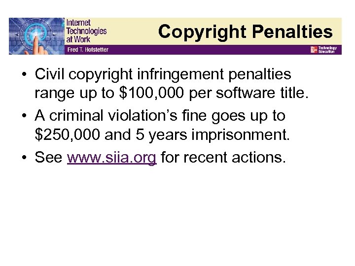 Copyright Penalties • Civil copyright infringement penalties range up to $100, 000 per software