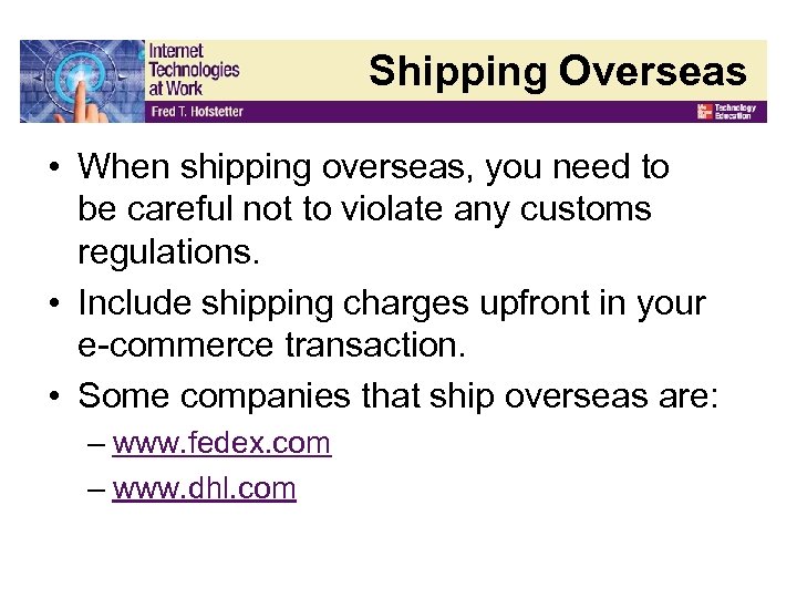 Shipping Overseas • When shipping overseas, you need to be careful not to violate