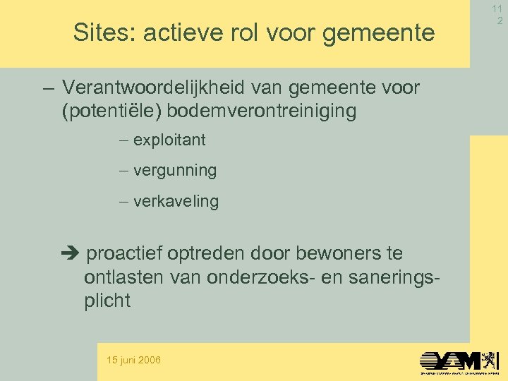 Sites: actieve rol voor gemeente – Verantwoordelijkheid van gemeente voor (potentiële) bodemverontreiniging - exploitant