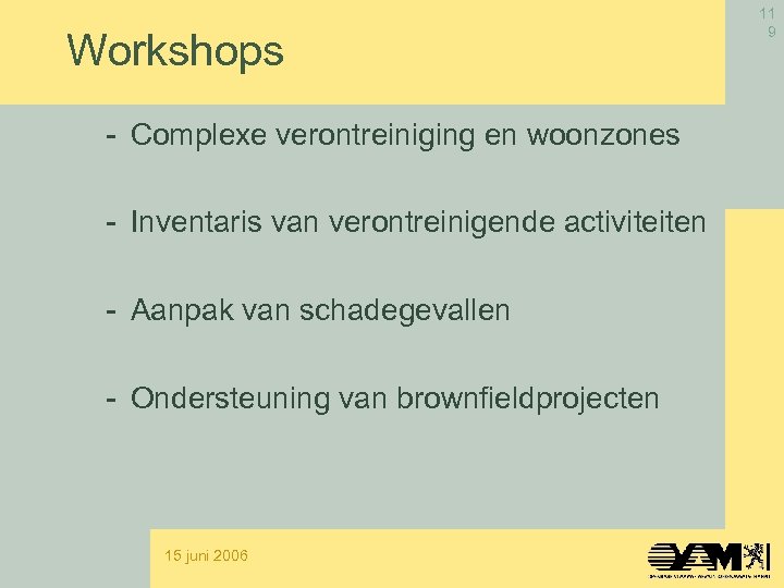 Workshops - Complexe verontreiniging en woonzones - Inventaris van verontreinigende activiteiten - Aanpak van