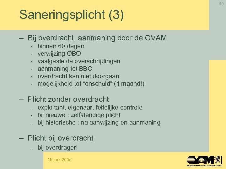 60 Saneringsplicht (3) – Bij overdracht, aanmaning door de OVAM - binnen 60 dagen