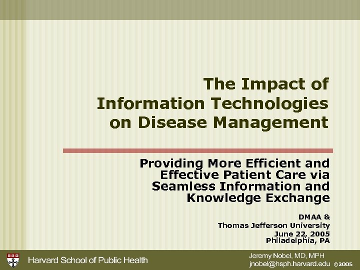 The Impact of Information Technologies on Disease Management Providing More Efficient and Effective Patient
