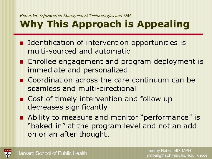 Emerging Information Management Technologies and DM Why This Approach is Appealing n n n
