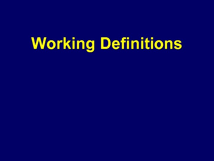 Working Definitions 