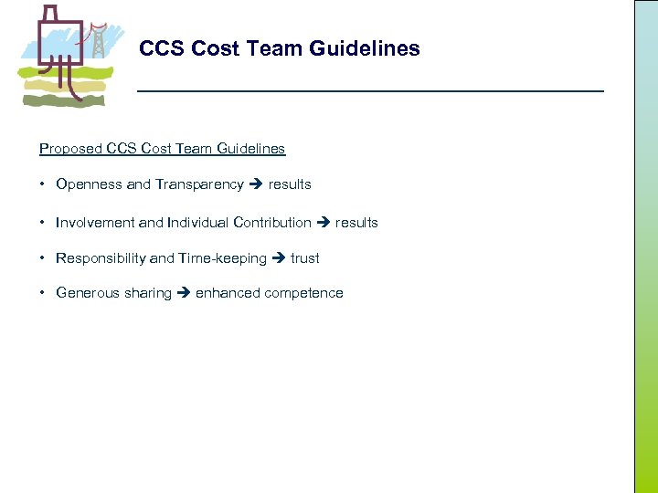 CCS Cost Team Guidelines Proposed CCS Cost Team Guidelines • Openness and Transparency results