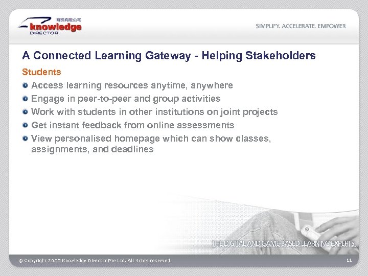 A Connected Learning Gateway - Helping Stakeholders Students Access learning resources anytime, anywhere Engage