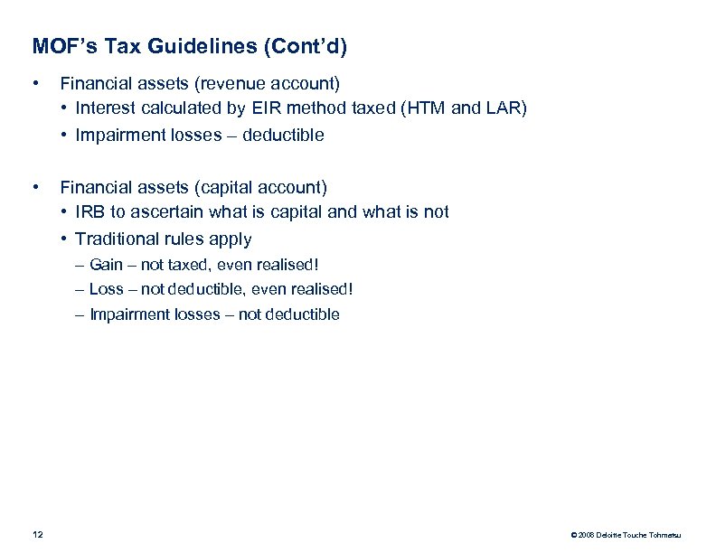 MOF’s Tax Guidelines (Cont’d) • Financial assets (revenue account) • Interest calculated by EIR