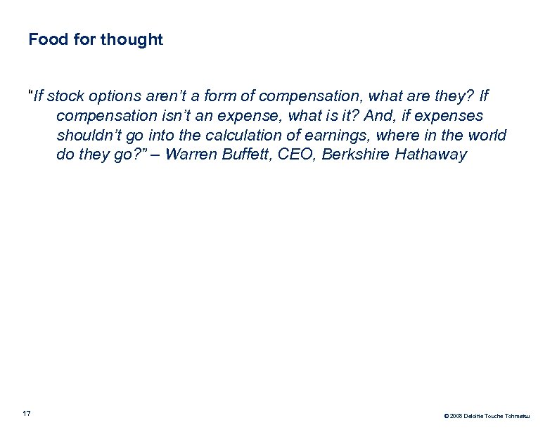 Food for thought “If stock options aren’t a form of compensation, what are they?