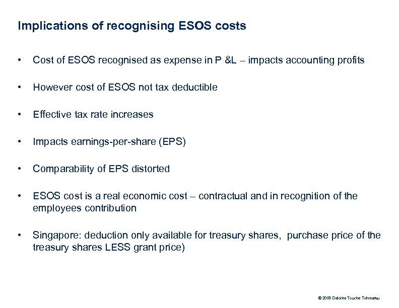 Implications of recognising ESOS costs • Cost of ESOS recognised as expense in P