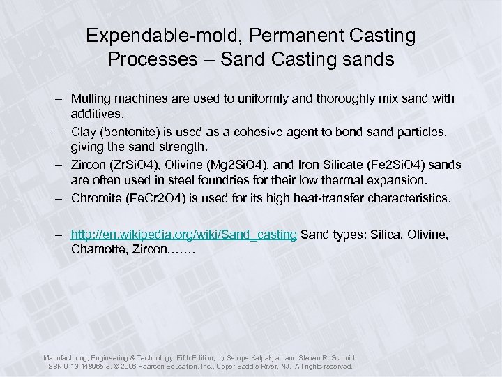 Expendable-mold, Permanent Casting Processes – Sand Casting sands – Mulling machines are used to