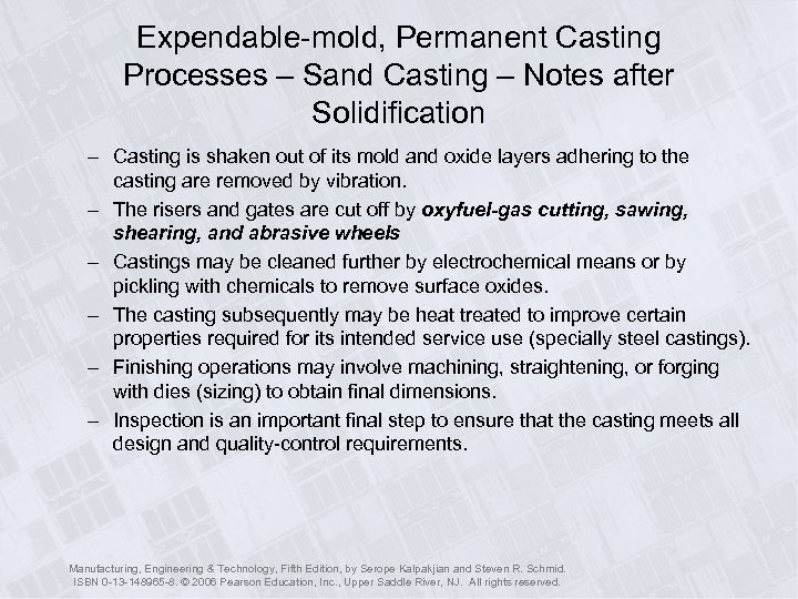 Expendable-mold, Permanent Casting Processes – Sand Casting – Notes after Solidification – Casting is