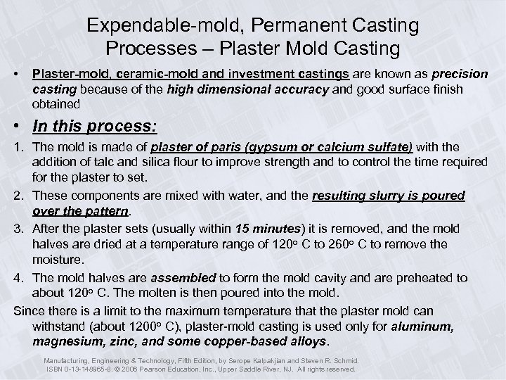 Expendable-mold, Permanent Casting Processes – Plaster Mold Casting • Plaster-mold, ceramic-mold and investment castings