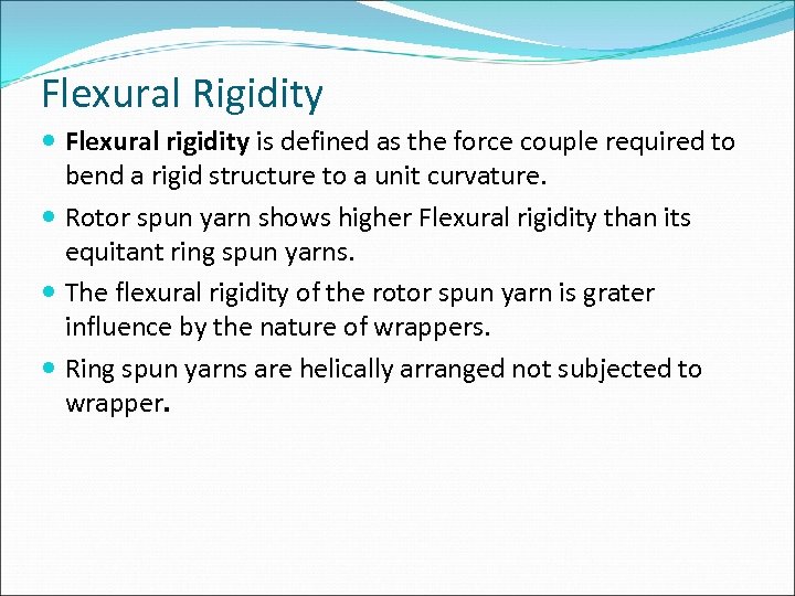 Flexural Rigidity Flexural rigidity is defined as the force couple required to bend a