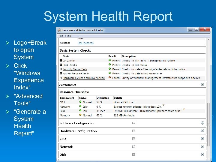 System Health Report Logo+Break to open System Ø Click 