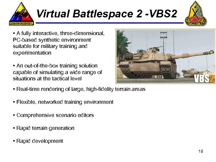 Virtual Battlespace 2 -VBS 2 • A fully interactive, three-dimensional, PC-based synthetic environment suitable