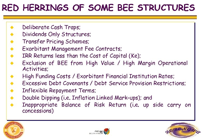 RED HERRINGS OF SOME BEE STRUCTURES u u u Deliberate Cash Traps; Dividends Only