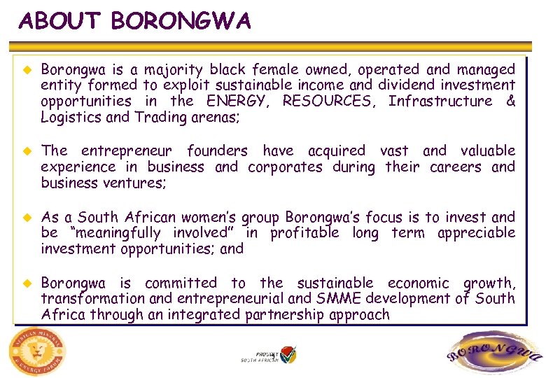 ABOUT BORONGWA u u Borongwa is a majority black female owned, operated and managed