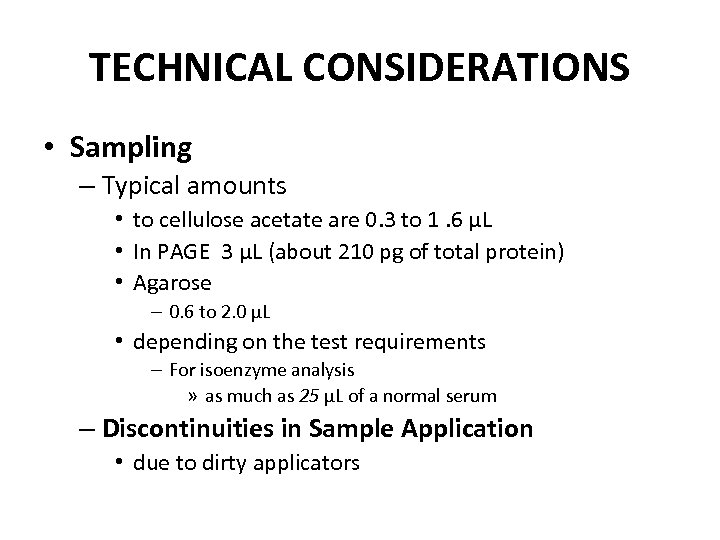 TECHNICAL CONSIDERATIONS • Sampling – Typical amounts • to cellulose acetate are 0. 3