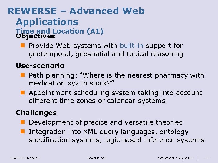 REWERSE – Advanced Web Applications Time and Location (A 1) Objectives n Provide Web-systems