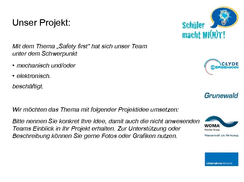 Unser Projekt: Mit dem Thema „Safety first“ hat sich unser Team unter dem Schwerpunkt