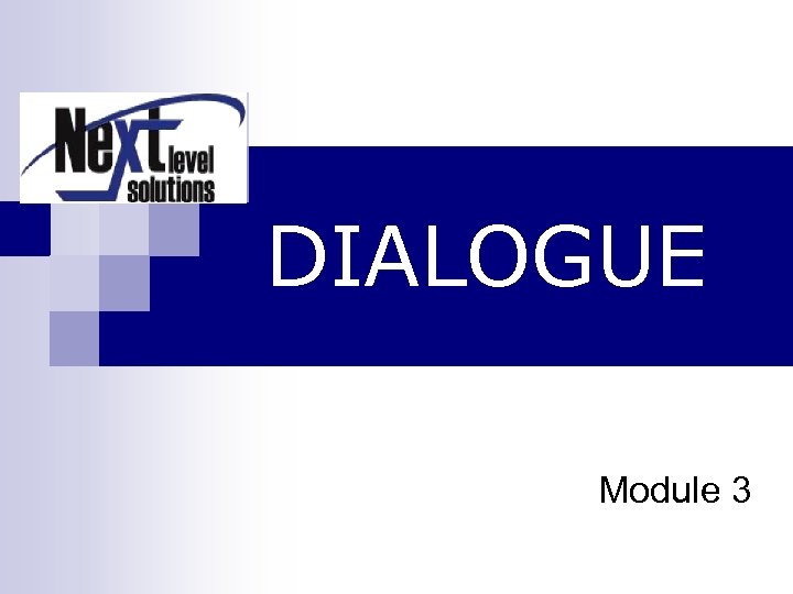 DIALOGUE Module 3 