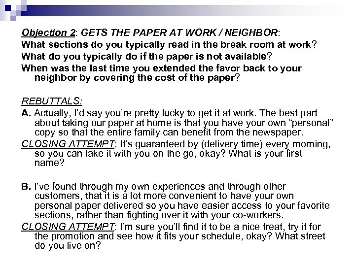 Objection 2: GETS THE PAPER AT WORK / NEIGHBOR: What sections do you typically
