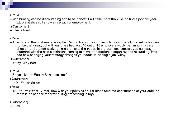 (Rep) – Job hunting can be discouraging and to be honest it will take