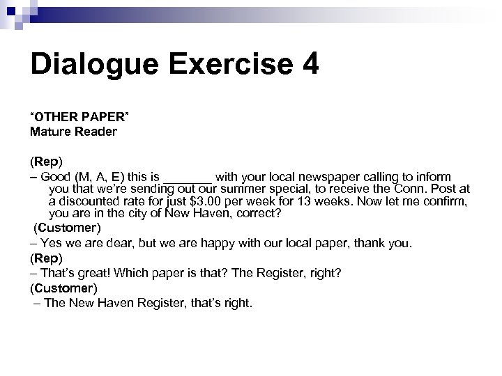 Dialogue Exercise 4 “OTHER PAPER” Mature Reader (Rep) – Good (M, A, E) this