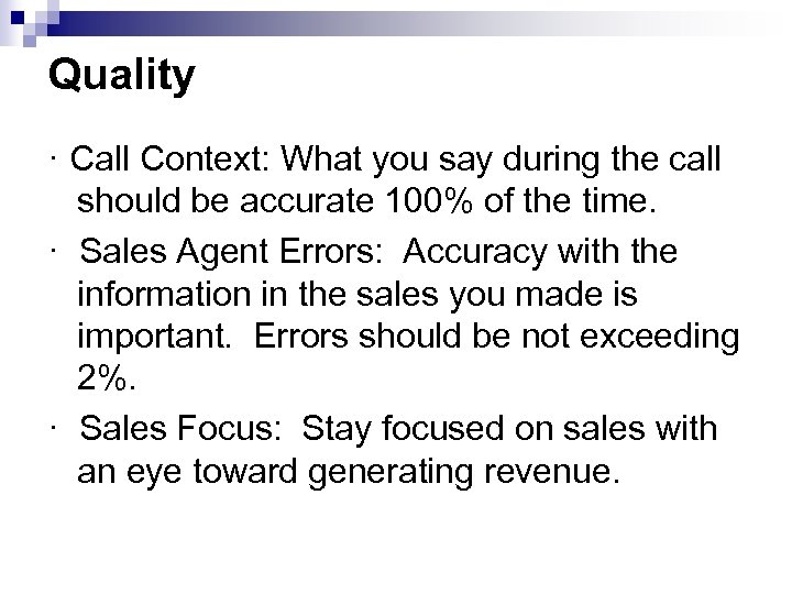 Quality · Call Context: What you say during the call should be accurate 100%