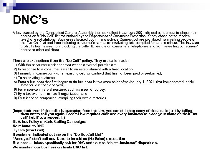 DNC’s A law passed by the Connecticut General Assembly that took effect in January