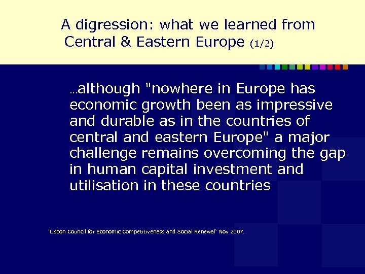 A digression: what we learned from Central & Eastern Europe (1/2) …although "nowhere