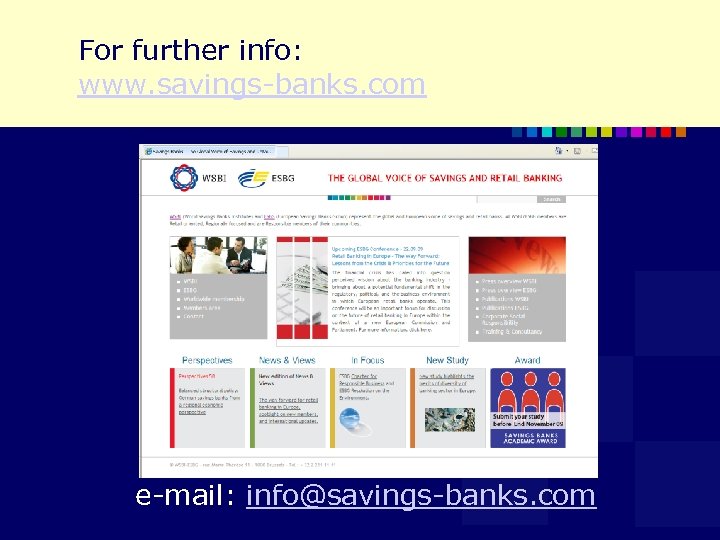 For further info: www. savings-banks. com e-mail: info@savings-banks. com 